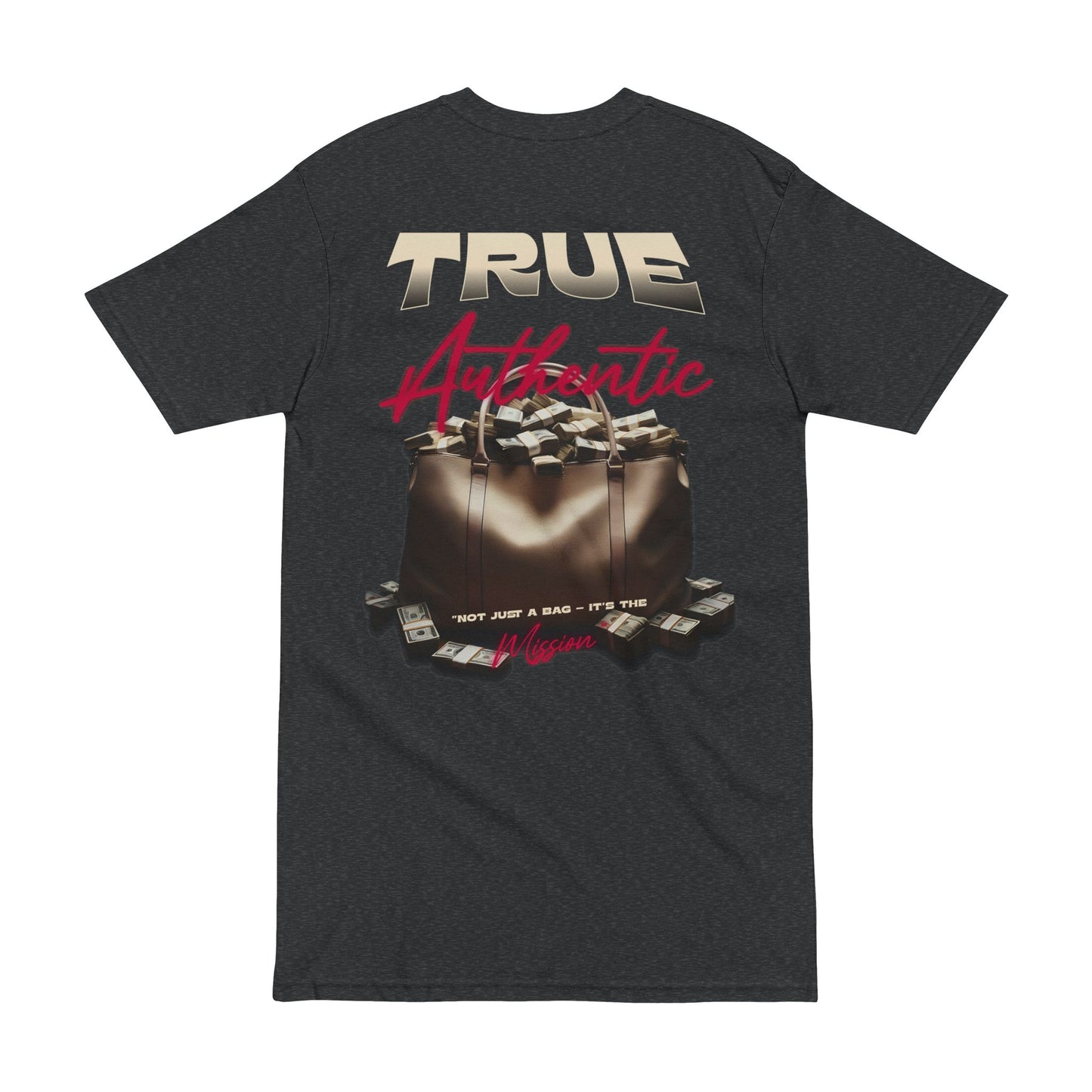 True Authentic NOT JUST A BAG IT'S THE MISSION Graphic Men's Heavyweight Tee