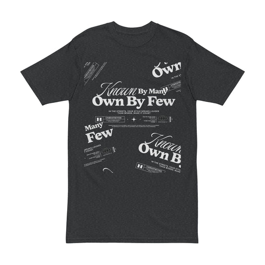 TRUE AUTHENTIC Men's Heavyweight Tee – ‘Own By Few’ Motivational Graphic Shirt