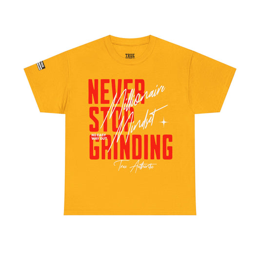 Motivational Unisex Tee - Never Stop Grinding, Casual Wear, Gift for Entrepreneurs, Artist Apparel, Everyday Comfort