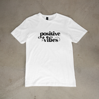 Positive Vibes T-shirt
