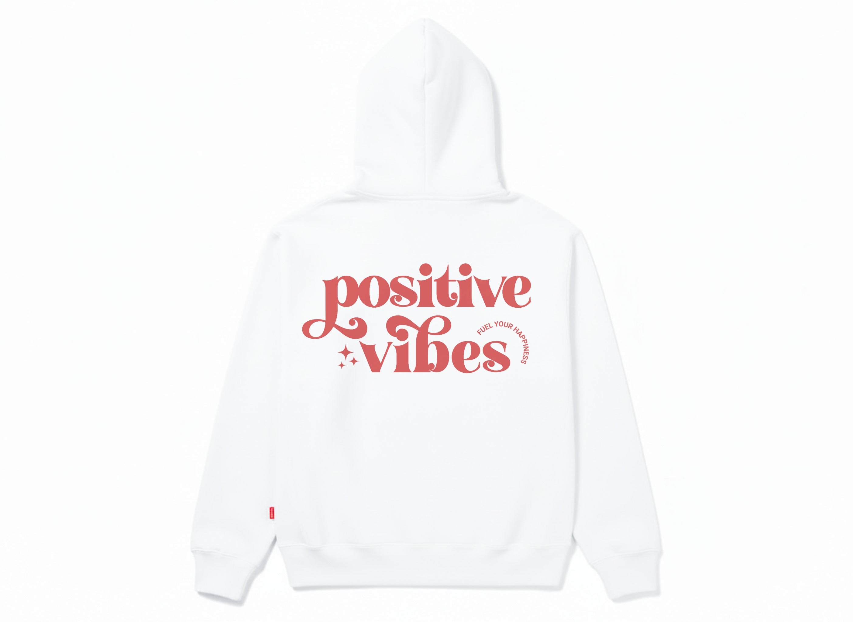 Back view of the True Authentic white heavyweight hoodie with large "Positive Vibes" and "Fuel Your Happiness" typography in redd.